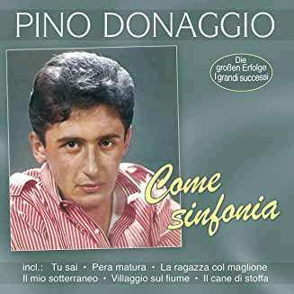 CD Pino Donaggio: Come Sinfonia: Die Großen Erfolge