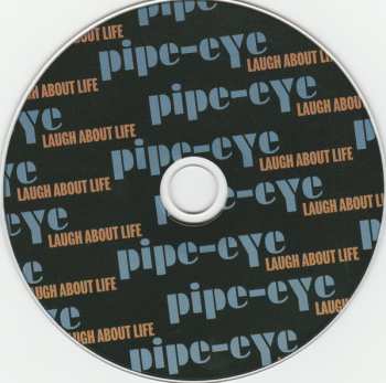 CD Pipe-eye: Laugh About Life