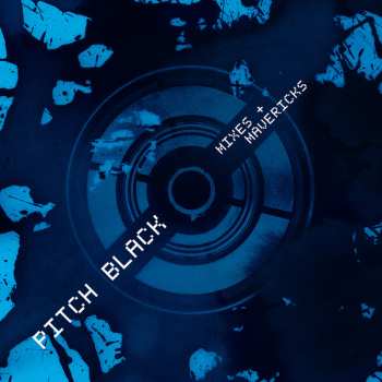 CD Pitch Black: Mixes + Mavericks