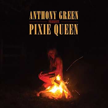 Album Anthony Green: Pixie Queen