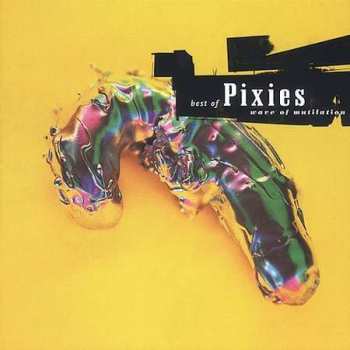 CD Pixies: Best Of Pixies (Wave Of Mutilation)