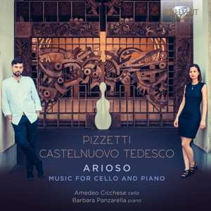 Album Mario Castelnuovo Tedesco: Arioso: Music For Cello And Piano