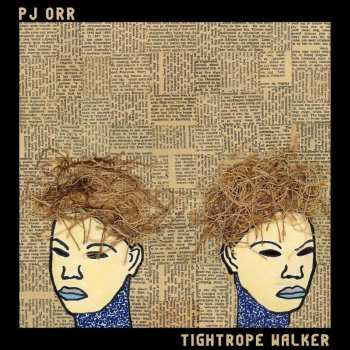 LP PJ Orr: Tightrope Walker