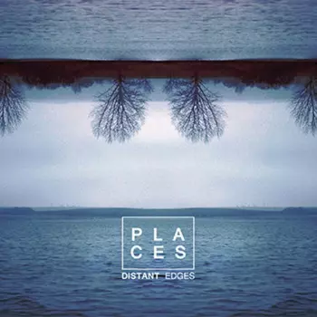 Places: Distant Edges