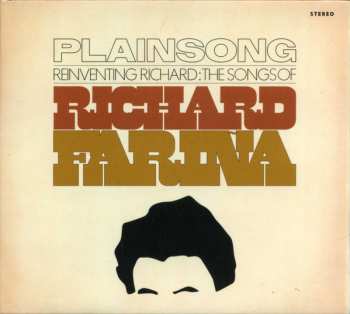 Album Plainsong: Reinventing Richard: The Songs Of Richard Farina