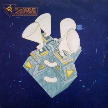 2LP Planetary Assault Systems: The Electric Funk Machine