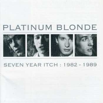 CD Platinum Blonde: Seven Year Itch: 1982-1989