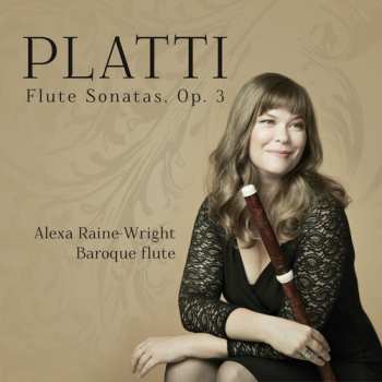 Album Giovanni Benedetto Platti: Flute Sonatas, Op. 3