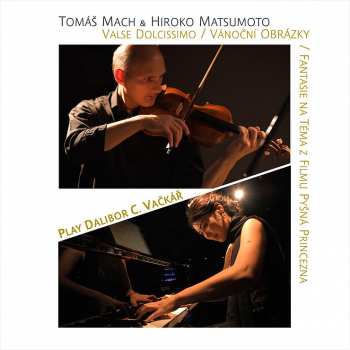 CD Mach Tomáš & Hiroko Matsumoto: Play Dalibor C. Vačkář