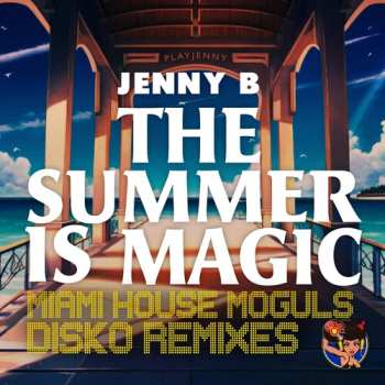 CD Playahitty: Summer Is Magic (miami House Moguls Disko Remixes)