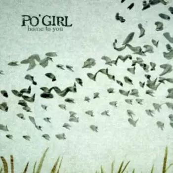 Po' Girl: Home To You