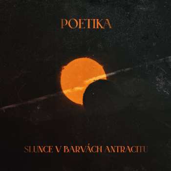 Album Poetika: Slunce V Barvách Antracitu