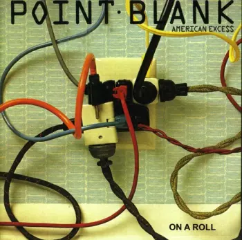 Point Blank: American Exce$$ / On A Roll