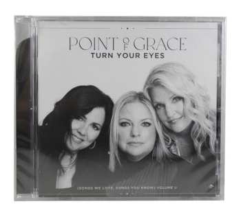 CD Point Of Grace: Turn Your Eyes (Songs We Love, Songs You Know) Volume II