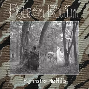 Poison Ruïn: Hymns From the Hills