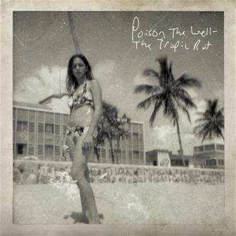 Album Poison The Well: The Tropic Rot