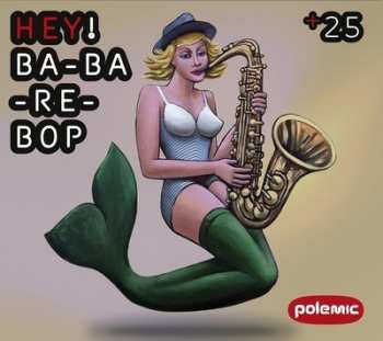 CD Polemic: Hey! Ba-Ba-Re-Bop