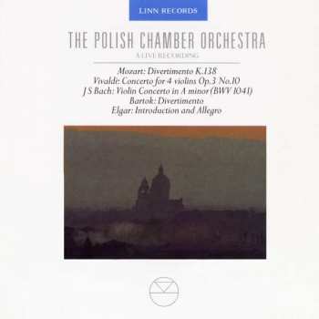 CD Johann Sebastian Bach: A Live Recording (Divertimento, K.138 / Concerto For 4 Violins, Op.3, No.10 /  Concerto In A Minor (BWV 1041) /  Divertimento /  Introduction And Allegro)