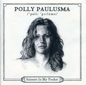 CD Polly Paulusma: Scissors In My Pocket