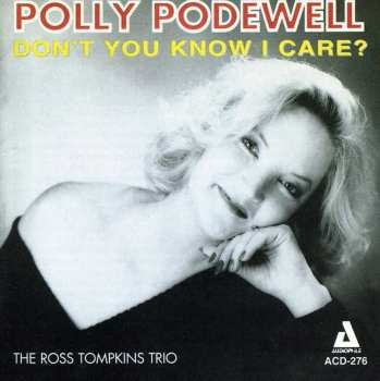 Album Polly Podewell: Don't You Know I Care?