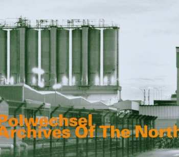 Album Polwechsel: Archives Of The North