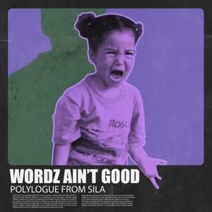 CD Polylogue From Sila: Wordz Ain't Good