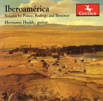 Album Ponce / Rodrigo / Brouwer / Hudde: Iberoamerica