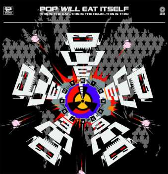 2LP Pop Will Eat Itself: This Is The Day...This Is The Hour...This Is This! LTD | NUM | DLX