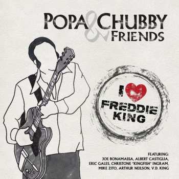 CD Popa Chubby: I Love Freddie King