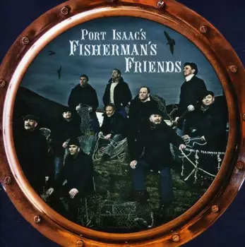 Port Isaac's Fisherman's Friends: Port Isaac's Fisherman's Friends