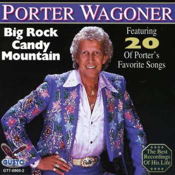 Album Porter Wagoner: Big Rock Candy Mountain