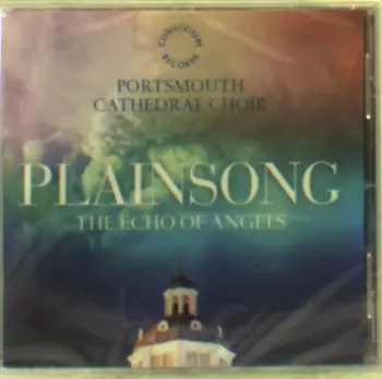The Choir Of Portsmouth Cathedral: The Echo Of Angels