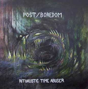 CD Post/Boredom: Ritualistic Time Abuser