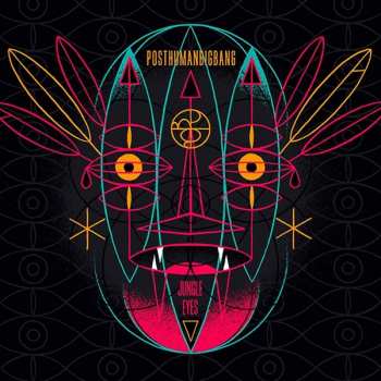 Album Posthumanbigbang: Jungle Eyes