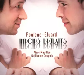 Francis Poulenc: Miroirs Brûlants