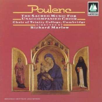 Album Poulenc / Marlow / Cambridge Trinity Coll Choir: Sacred Music For