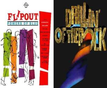 Album Powers Of Blue: Flipout / Drillin' Of The Rock