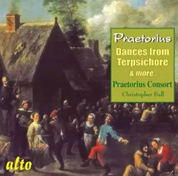 Michael Praetorius: Dances From Terpsichore