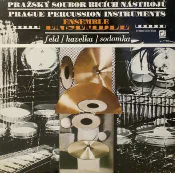 LP Jindřich Feld: Pražský Soubor Bicích Nástrojů = Prague Percussion Instruments Ensemble
