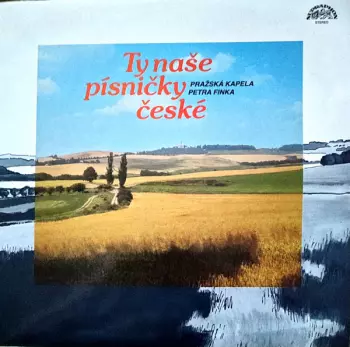 Pražská Kapela Petra Finka: Ty Naše Písničky České