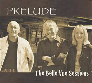 CD Prelude: The Belle Vue Sessions