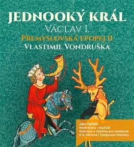 Hyhlík Jan: Přemyslovská epopej II - Jednooký krá