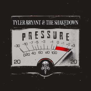 LP Tyler Bryant & The Shakedown: Pressure CLR