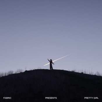 Album Pretty Girl: Fabric Presents Pretty Girl