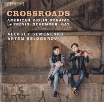 SACD André Previn: Crossroads (American Violin Sonatas By Previn ∙ Schemmer ∙ Gay)