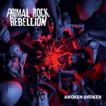 2LP Primal Rock Rebellion: Awoken Broken