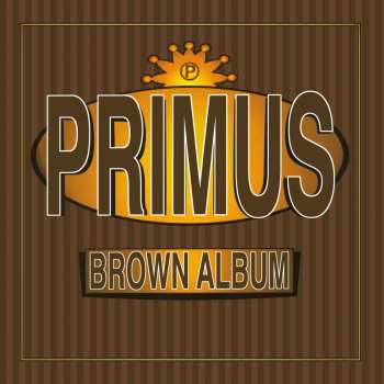 2LP Primus: Brown Album LTD