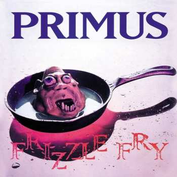 Album Primus: Frizzle Fry