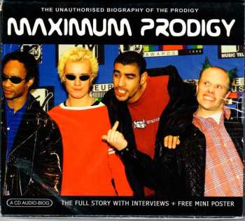 Album The Prodigy: Maximum Prodigy (The Unauthorised Biography Of The Prodigy)