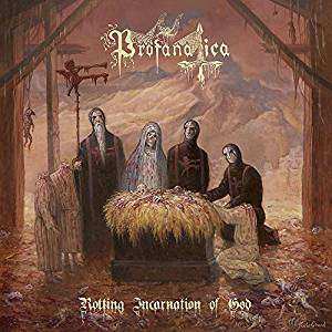 CD Profanatica: Rotting Incarnation Of God